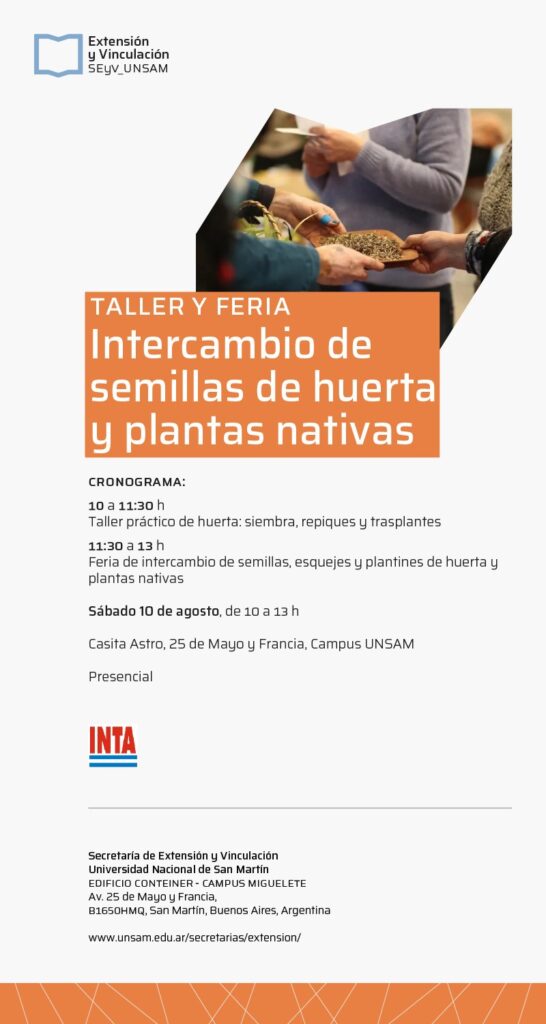 Flyer del taller y feria de intercambio de semillas de huerta y plantas nativas, organizado por la UNSAM en colaboración con el INTA. El evento se realizará el sábado 10 de agosto de 10:00 a 13:00 hs en el Campus UNSAM, y no requiere inscripción previa.