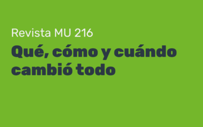 MU 216: Qué, cómo y cuándo cambió todo